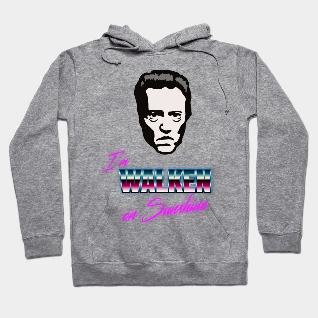 I'm Walken on Sunshine Hoodie by TeeAgromenaguer